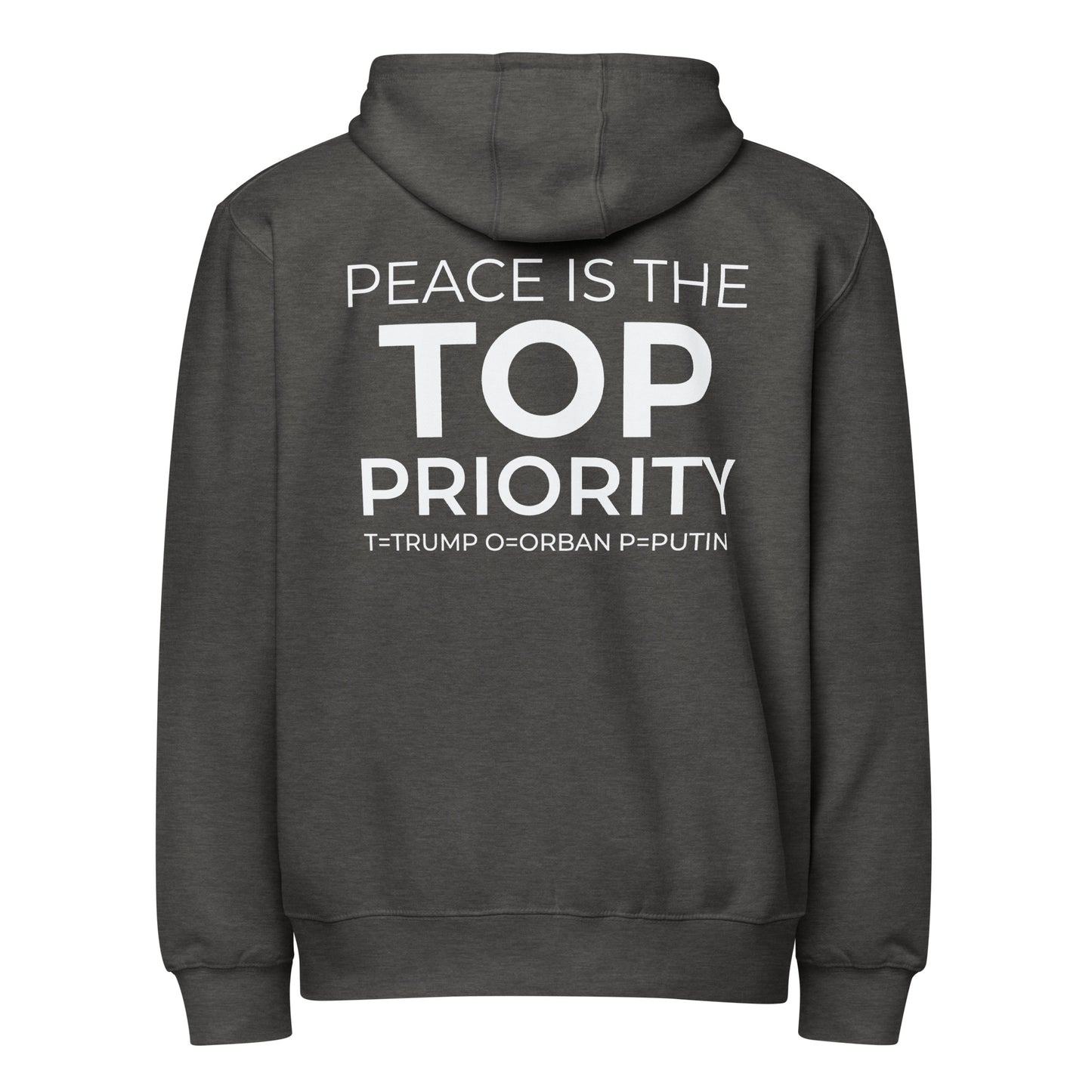 Dark gray hoodie with 'Peace is the Top Priority' text on the back